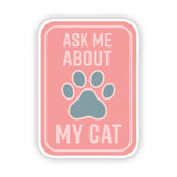 Ask Me About My Cat Blue Sticker