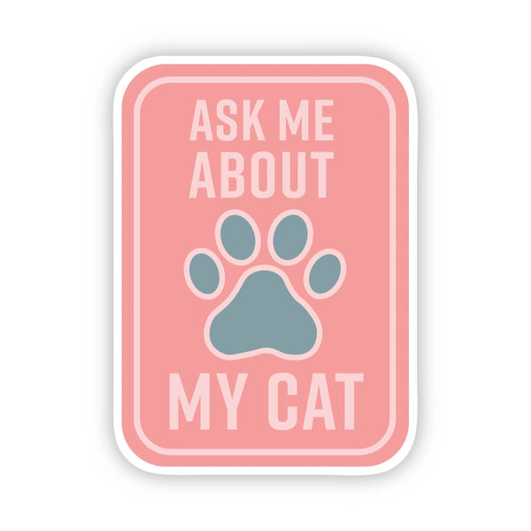 Ask Me About My Cat Blue Sticker